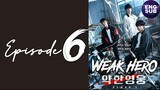 Weak Hero Class 1 (2022) Episode 6 Full English Sub (18080p)
