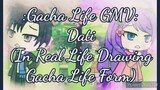 Gacha Life GMV: Dati (In Real Life Drawing Gacha Life Form)