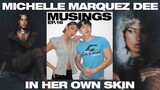 MUSINGS: Michelle Marquez Dee in Her Own Skin