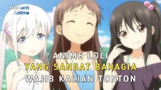 KALIAN SUKA LOLI?! KALIAN PEDO?! RUGI KALAU TIDAK NONTON