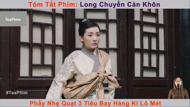 review phim Long chuyển càn khôn tập 2 #reviewphim #phimhay