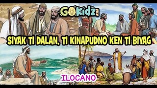 "SIYAK TI DALAN, TI KINAPUDNO KEN TI BIYAG" | Bible Story | Sunday School