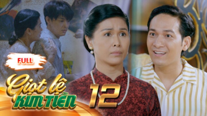 GIỌT LỆ KIM TIỀN Tập 12 | Phim Xưa Việt Nam Mới Hay Nhất 2026 | Phim Truyện Việt Nam | PHIM
