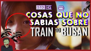 CURIOSIDADES SOBRE TRAIN TO BUSAN