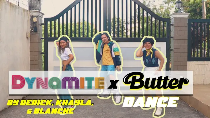 DYNAMITE x BUTTER (MIX) - BTS DANCE | Derick Taporco, Khay & Blanche (PHILIPPINES)