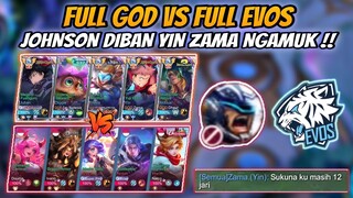 Ketemu Full Evos Esports !! Jhonson Diban Yin Zama Ngamuk🥶