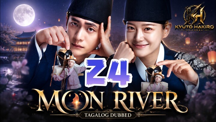 MOON RIVER EP.24