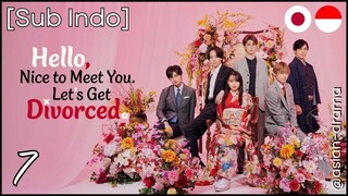 [Sub Indo] Hello, Nice to Meet You. Lets Get Divorced – Eps. 07 (2025)
