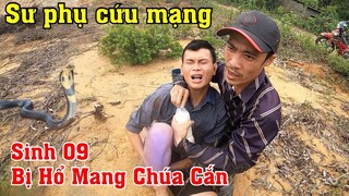 Sư Phụ @Săn Bắt Ẩm Thực Vùng Cao Kéo Sinh 09 Từ Quỷ Môn Quan Về | Sinh 09 Bị Hổ Mang Chúa Cắn