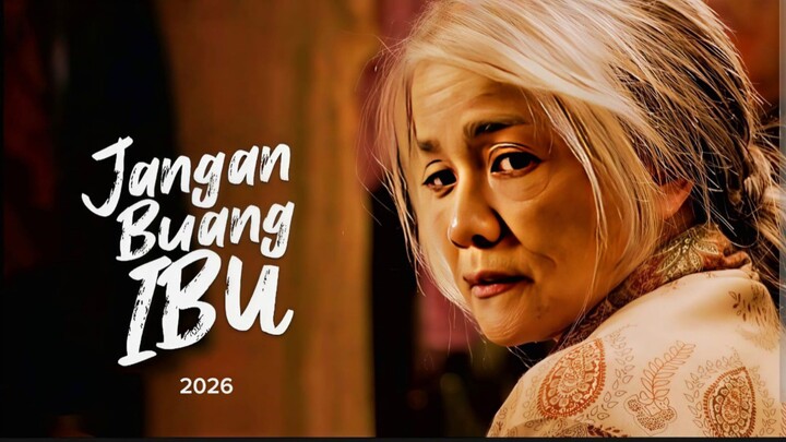 JANGAN BUANG IBU - (2026) Film yang bikin nangis di bioskop