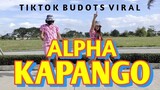 ALPHA KAPANGO (TIKTOK BUDOTS  VIRAL) | Dj SANDY | Dance Fitness | by Team #1