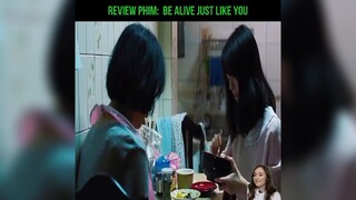 Rieview phim: BE ALIVE JUST LIKE YOU P2 phim hay không xem phí cả đời