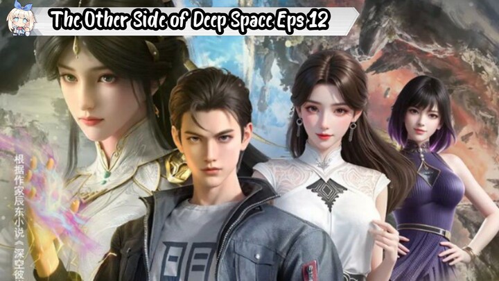 The Other Side of Deep Space Episode 12