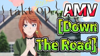 [Takt Op. Destiny]  AMV | [Down The Road]