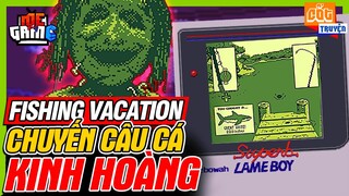 Game Lạ: Fishing Vacation - Bí Ẩn Chuyến Câu Cá Kinh Hoàng | PTG - meGAME