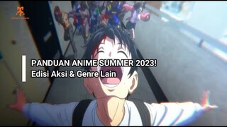 ANIME SUMMER YANG BAGUS ADA DISINI SEMUA!!!!!!~PANDUAN ANIME SUMMER 2023! Edisi Aksi & Genre Lain!~~