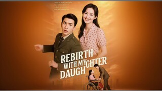 Rebirth With My Daughter