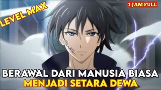 MANUSIA BIASA PEWARIS KEKUATAN LEGENDARIS. ALUR HITORI NO SHITA S1