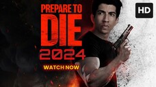 Prepare to Die 2024 SUB INDO