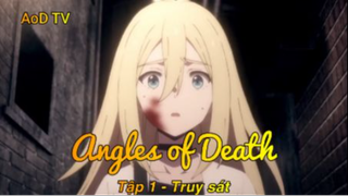 Angles of Death Tập 1 - Truy sát