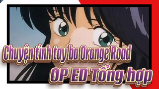 [Chuyện tình tay ba Orange Road] OP&ED Tổng hợp