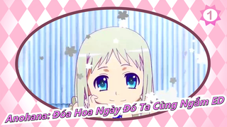 [[Anohana: Đóa Hoa Ngày Đó Ta Cùng Ngắm] ED - 'Secret Base' (OST)_1
