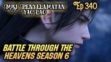 Battle Through The Heavens Season 6 Episode Cedera Serius(XioaYan Terluka)