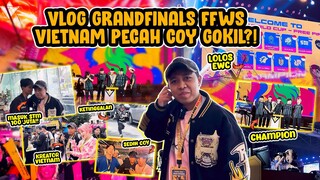 VLOG GRANDFINAL FFWS VIETNAM DAY TERAKHIR?! GILA SERU & DEG DEGAN CUY!!