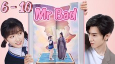 Mr. Ba👹d Episode 6 - 10