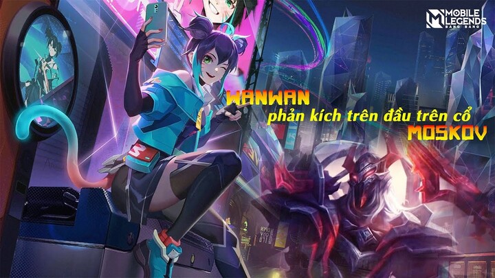 Mobile Legends: Bang Bang | WANWAN PHẢN KÍCH