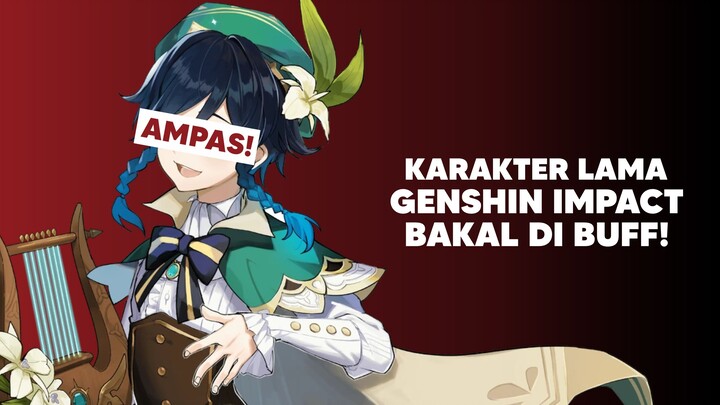 Karakter lama Genshin Impact bakalan di Buff!?