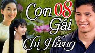 PHIM VIỆT NAM HAY 2023 | CON GÁI CHỊ HẰNG TẬP 08 - QUỲNH LAM | PHIM BỘ TÂM LÝ XÃ HỘI VIỆT NAM 2023