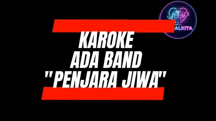 KAROKE ADA BAND - PENJARA JIWA