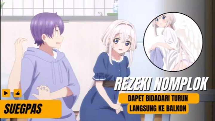 Dapet Rezeki Bidadari Jatuh Ke Balkon || Review Anime