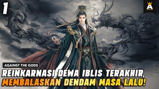 KETIKA DEWA MASUK KE TUBUH BOCAH CUPU❗| AGAINST THE GODS EPISODE 1