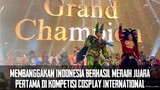 Membanggakan Indonesia Berhasil meraih Juara pertama di kompetisi cosplay International #VCreators