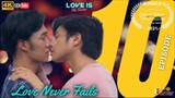 Love Is Final Episode 10 (🇵🇭BL Series)