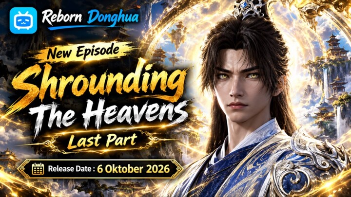 Shrouding the Heavens Episode 184[Last Part] Subtitle Indonesia