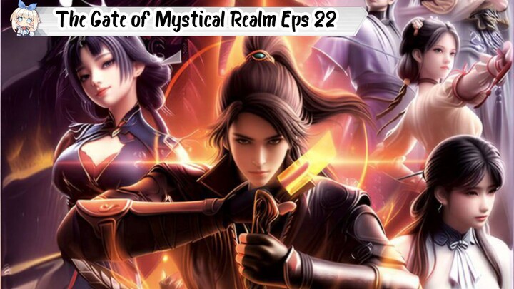 The Gate of Mystical Realm Episode 22