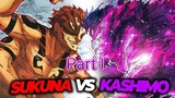 Sukuna vs Kashimo  | Epic Fight Part l [ Fan Animation ] By: RedHairedGuy