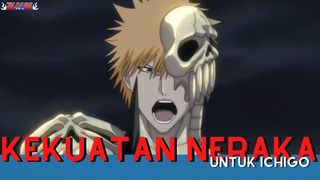 Bleach || Kekuatan Neraka Untuk Ichigo❗❗❗ Hah!???