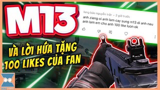 CALL OF DUTY MOBILE VN | THỰC HIỆN YÊU CẦU CỦA FAN ĐỂ ĐƯỢC NHẬN 100 LIKES VỚI M13 | Zieng Gaming