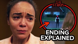 THE STRAYS Netflix Ending Explained