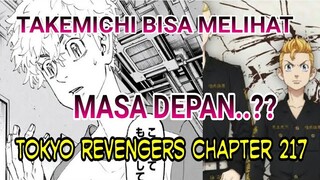 TOKYO REVENGERS CHAPTER 217 || TAKEMICHI BISA MELIHAT KE MASA DEPAN..?