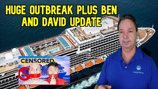 CRUISE NEWS - BEN AND DAVID UPDATE, ANOTHER HUGE OUTBREAK