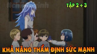 Chuyển Sinh Thành Quý Tộc Có Khả Năng Thẩm Định Năng Lực Người Khác  | Tập 2 + 3 |