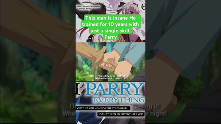 This man is insane He trained for 10 years with just a single skill, Parry #iparryeverything #anime