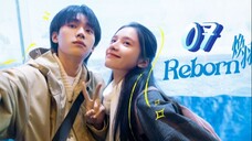 Reborn - Episode 7 [Eng Sub]