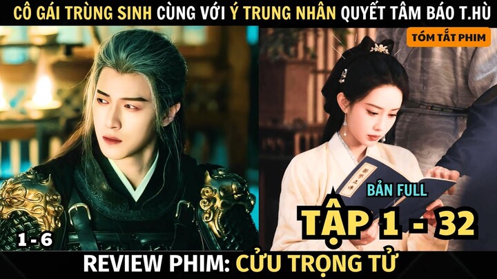 Review Phim: Cửu Trọng Tử | Full Tập 1 - 32 | Lý Quân Nhuệ +  Mạnh Tử Nghĩa | Tóm Tắt Phim Cổ Trang