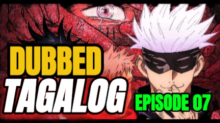 Jujutsu Kaisen Tagalog dubbed Episode 07